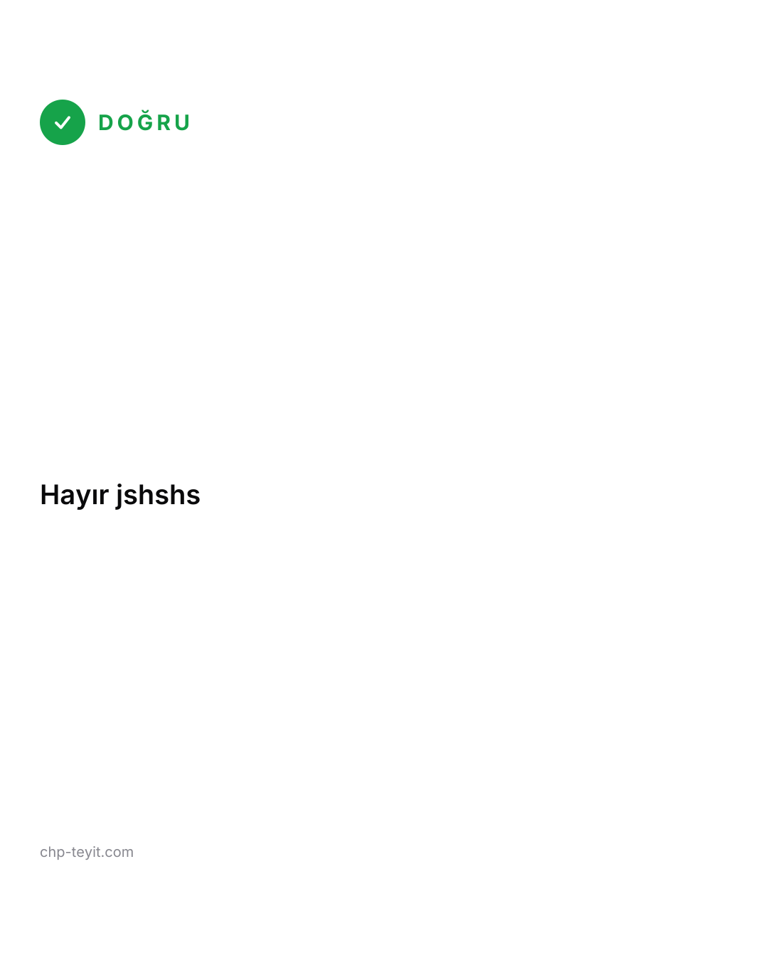 Doğrusu: Hayır jshshs